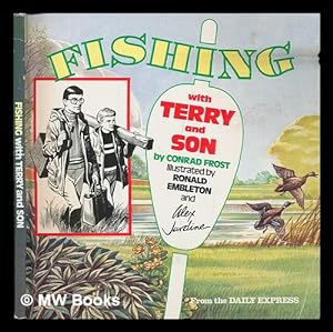 Seller image for Fishing with Terry and son : from the Daily Express / illustrated by Ronald Embleton and Alex Jardine for sale by MW Books