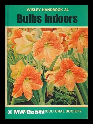 Seller image for Bulbs indoors / A.G.L. Hellyer for sale by MW Books