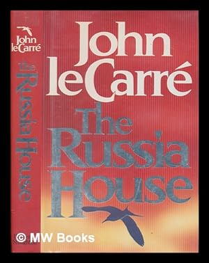 Seller image for The Russia house / John Le Carr for sale by MW Books