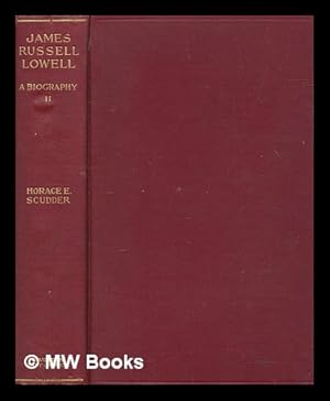 Image du vendeur pour James Russell Lowell : a biography. Vol.2 mis en vente par MW Books