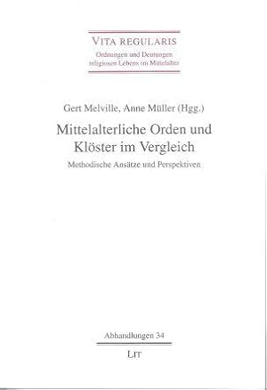 Seller image for Mittelalterliche Orden und Klster im Vergleich. Methodische Anstze und Perspektiven (= Vita Regularis, Bd. 34) for sale by Antiquariat Bcherlwe