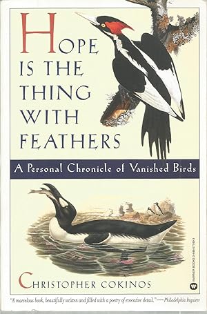 Hope Is The Thing With Feathers: A Personal Chronicle of Vanished Birds