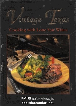 Seller image for Vintage Texas, Cooking with Lone Star Wines for sale by booksforcomfort