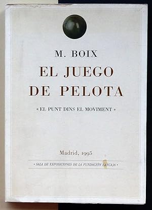 El juego de pelota. El punt dins el moviment.