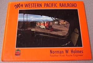 Seller image for My Western Pacific Railroad: An Engineer's Journey; Signed for sale by Books of Paradise