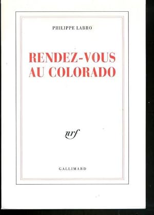 Image du vendeur pour RENDEZ-VOUS AU COLORADO mis en vente par Livres Norrois