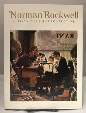 Norman Rockwell: A Sixty Year Retrospective by Thomas S. Buechner