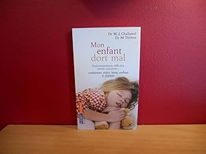 Seller image for MON ENFANT DORT MAL ENDORMISSEMENTS DIFFICILES REVEILS NOCTURNES COMMENT AIDER MON ENFANT A DORMIR for sale by La Bouquinerie  Dd