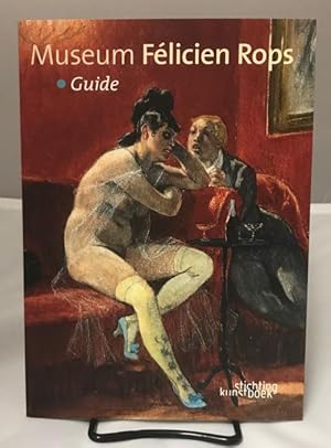 Immagine del venditore per Museum Felicien Rops: Guide by Bernadette Bonnier Vronigue Carpiaux venduto da Heartwood Books and Art