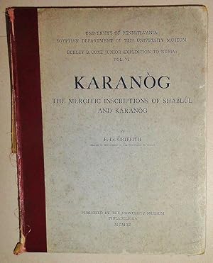Image du vendeur pour Karanog; the Meroitic Inscriptions of Shablul and Karanog. (Eckley B. Coxe Junior Expedition to Nubia Vol VI. ) mis en vente par DogStar Books