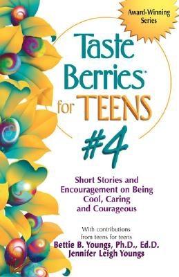 Seller image for Taste Berries for Teens #4: Short Stories and Encouragement on Being Cool, Caring and Courageous (Paperback or Softback) for sale by BargainBookStores