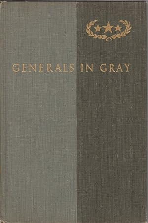 Seller image for Generals in Gray: Lives of the Confederate Commanders for sale by Clausen Books, RMABA
