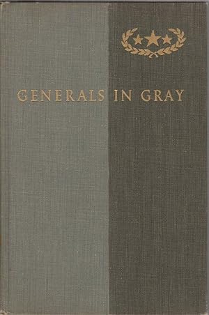 Generals in Gray: Lives of the Confederate Commanders