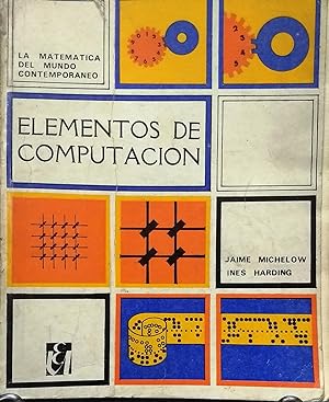Elementos de Computación. La matemática del mundo contemporáneo