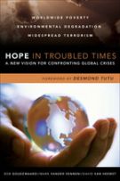 Bild des Verkufers fr Hope in Troubled Times: A New Vision for Confronting Global Crises zum Verkauf von ChristianBookbag / Beans Books, Inc.