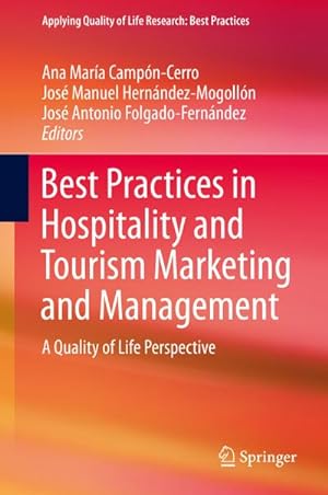 Imagen del vendedor de Best Practices in Hospitality and Tourism Marketing and Management : A Quality of Life Perspective a la venta por AHA-BUCH GmbH