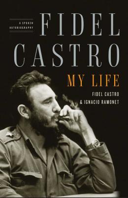 Seller image for Fidel Castro: My Life: A Spoken Autobiography (Paperback or Softback) for sale by BargainBookStores