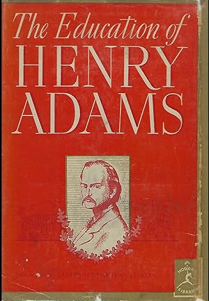 Image du vendeur pour THE EDUCATION OF HENRY ADAMS. MODERN LIBRARY #76 mis en vente par Antic Hay Books