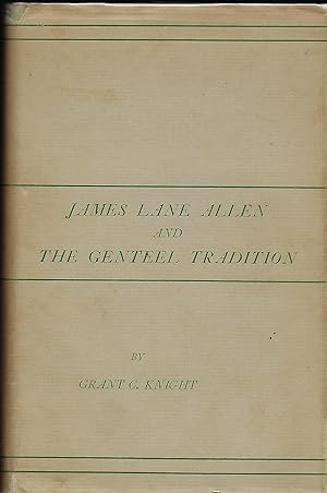 JAMES LANE ALLEN AND THE GENTEEL TRADITION