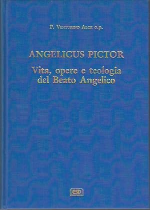 Seller image for Angelicus pictor. Vita, opere e teologia del Beato Angelico for sale by Bcher bei den 7 Bergen