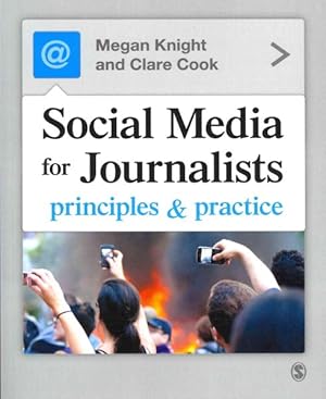 Bild des Verkufers fr Social Media for Journalists : Principles & Practice zum Verkauf von GreatBookPrices