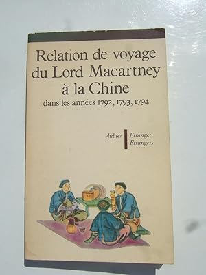 Seller image for Relation de voyage du Lord Macartney  la Chine dans les annes 1792, 1793, 1794. for sale by Domifasol