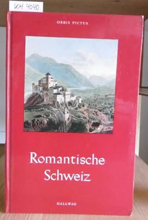 Bild des Verkufers fr Romantische Schweiz. Aus Literatur und Graphik des 18. und 19. Jahrhunderts. [2.Aufl.], zum Verkauf von Versandantiquariat Trffelschwein