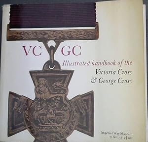 Bild des Verkufers fr The Victoria Cross & George Cross illustrated handbook zum Verkauf von Chapter 1