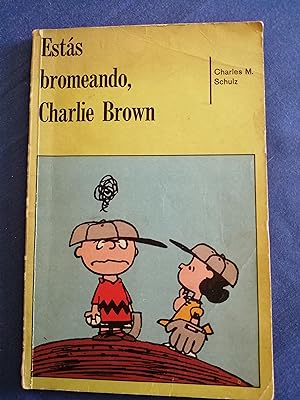 Estas bromeando, Charlie Brown