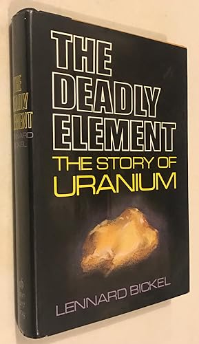Immagine del venditore per The Deadly Element: The Story of Uranium venduto da Once Upon A Time
