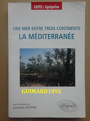 Une mer entre trois continents : La Méditerranée