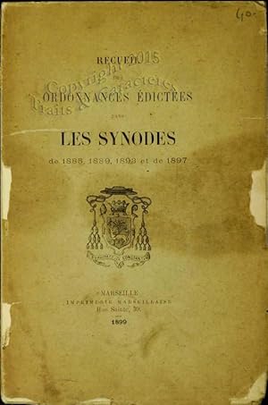 Recueil des ordonnances édictées dans les synodes de 1883, 1889, 1893, et de 1897.