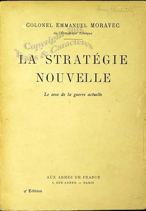 La stratégie Nouvelle. Le sens de la guerre actuelle.