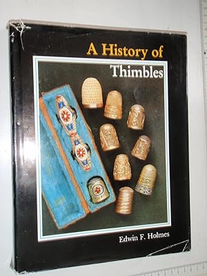 Seller image for A History of Thimbles for sale by Westgate Bookshop