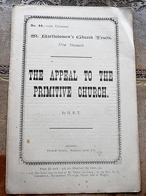 Imagen del vendedor de St. Bartholomew's Church Tracts - The Appeal To The Primitive Church a la venta por Dodman Books