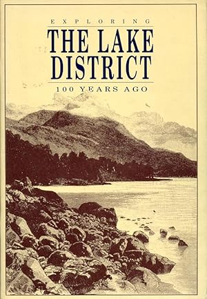 Seller image for Exploring the Lake District 100 Years Ago (Exploring Britain 100 years ago) for sale by Godley Books