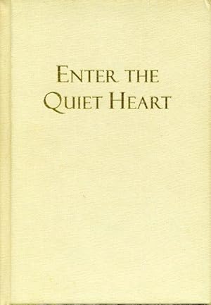 Image du vendeur pour Enter the Quiet Heart: Creating a Loving Relationship With God mis en vente par Godley Books