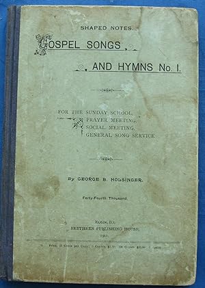 GOSPEL SONGS AND HYMNS No. 1 FOR THE SUNDAY SCHOOL, PRAYER MEETING, SOCIAL MEETING, GENERAL SONG ...