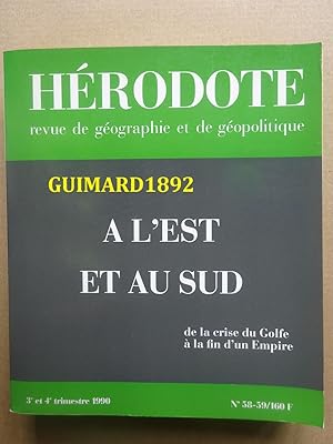 Hérodote n°58-59 A l'est et au sud De la crise du Golfe à la fin d'un Empire