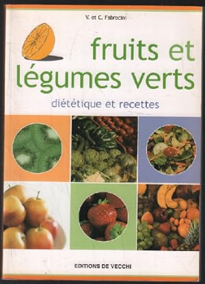 Imagen del vendedor de Fruits et lgumes verts : Dittique et recettes a la venta por librairie philippe arnaiz