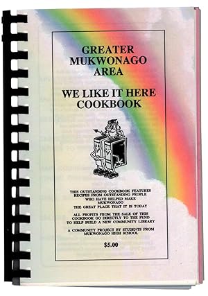 Greater Mukwonago Area We Like it Here Cookbook