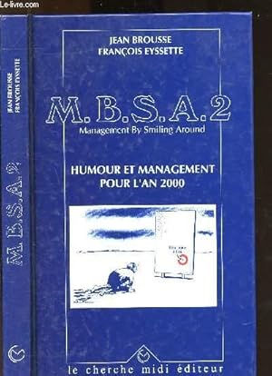 Imagen del vendedor de M.B.S.A. 2 : HUMOUR ET MANAGEMENT POUR L'AN 2000 a la venta por Le-Livre