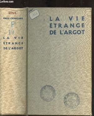 Seller image for LA VIE ETRANGE DE L'ARGOT for sale by Le-Livre