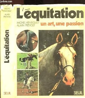 Bild des Verkufers fr L'EQUITATION : UN ART, UNE PASSION zum Verkauf von Le-Livre