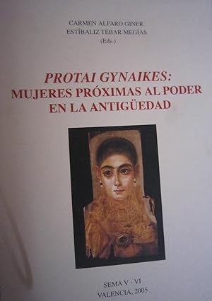 PROTAI GYNAIKES: MUJERES PRÓXIMAS AL PODER EN LA ANTIGÜEDAD