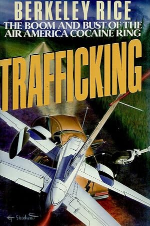 Bild des Verkufers fr Trafficking__The Boom and Bust of the Air America Cocaine Ring zum Verkauf von San Francisco Book Company