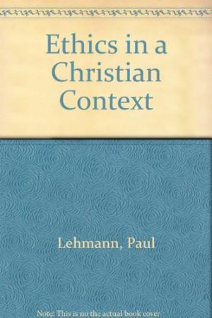 Ethics in a Christian Context