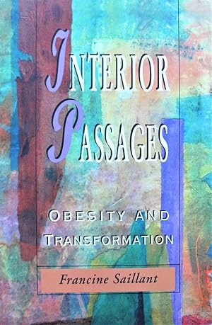 Imagen del vendedor de Interior Passages. Obesity and Transformation a la venta por Ken Jackson