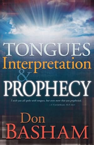 Immagine del venditore per Tongues, Interpretation and Prophecy venduto da GreatBookPrices