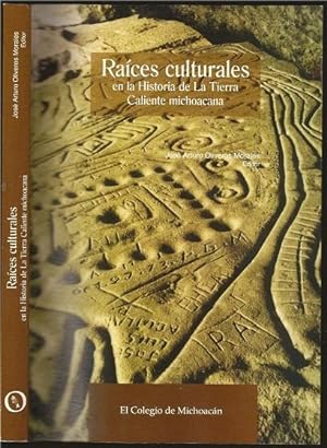 Imagen del vendedor de Raices culturales en la Historia de La Tierra Caliente michoacana a la venta por The Book Collector, Inc. ABAA, ILAB